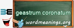 WordMeaning blackboard for geastrum coronatum